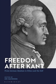 Buy Freedom After Kant: From German Idealism to Ethics and the Self