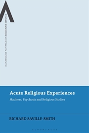 Buy Acute Religious Experiences: Madness, Psychosis and Religious Studies