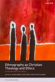 Buy Ethnography as Christian Theology and Ethics: A Fully Revised 2nd Edition