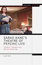 Buy Sarah Kane's Theatre of Psychic Life: Theatre, Thought and Mental Suffering