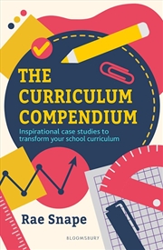 Buy The Curriculum Compendium: Inspirational case studies to transform yourschool curriculum