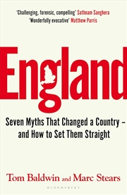 Buy England: Seven Myths That Changed a Country - and How to Set Them Straight