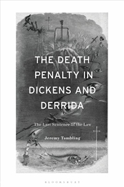 Buy The Death Penalty in Dickens and Derrida: The Last Sentence of the Law