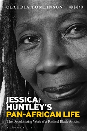 Buy Jessica Huntley's Pan-African Life: The Decolonizing Work of a Radical Black Activist