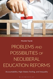 Buy Problems and Possibilities of Neoliberal Education Reforms: Accountability, High-Stakes Testing, and