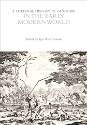 Buy A Cultural History of Genocide in the Early Modern World