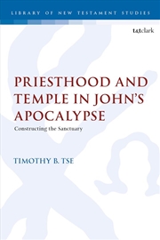 Buy Priesthood and Temple in John's Apocalypse: Constructing the Sanctuary