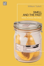 Buy Smell and the Past: Noses, Archives, Narratives