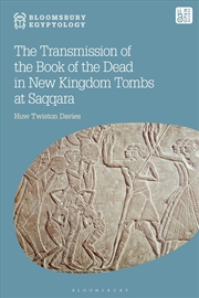 Buy The Transmission of the Book of the Dead in New Kingdom Tombs at Saqqara