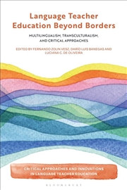 Buy Language Teacher Education Beyond Borders: Multilingualism, Transculturalism, and Critical Approache