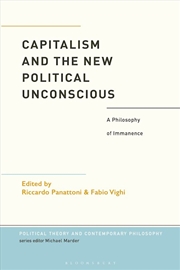 Buy Capitalism and the New Political Unconscious: A Philosophy of Immanence