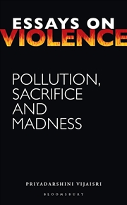 Buy Essays on Violence: Pollution, Sacrifice and Madness