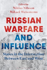 Buy Russian Warfare and Influence: Small States in the Intersection BetweenEast and West