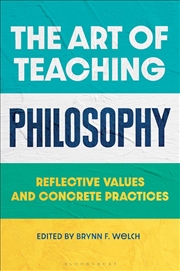 Buy The Art of Teaching Philosophy: Reflective Values and Concrete Practices