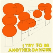 Buy I Try To Be Another Dancer