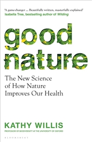 Buy Good Nature: The New Science of How Nature Improves Our Health