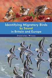 Buy Identifying Migratory Birds by Sound in Britain and Europe