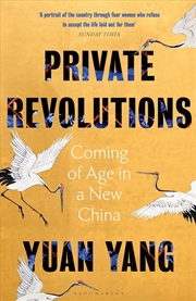 Buy Private Revolutions: Coming of Age in a New China