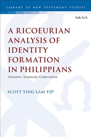 Buy A Ricoeurian Analysis of Identity Formation in Philippians: Narrative, Testimony, Contestation