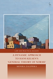 Buy A Dynamic Approach to Hans Kelsen's General Theory of Norms