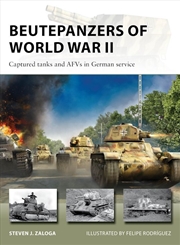 Buy Beutepanzers of World War II: Captured tanks and AFVs in German service