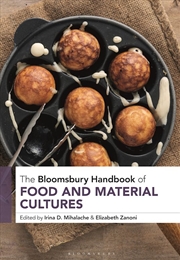 Buy The Bloomsbury Handbook of Food and Material Cultures