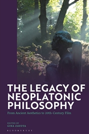 Buy The Legacy of Neoplatonic Philosophy: From Ancient Aesthetics to 20th-Century Film