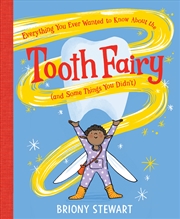 Buy Everything You Ever Wanted to Know About the Tooth Fairy (And Some Things You Didn't)