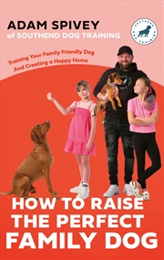 Buy How to Raise the Perfect Family Dog