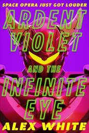 Buy Ardent Violet and the Infinite Eye