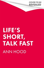 Buy Life's Short, Talk Fast