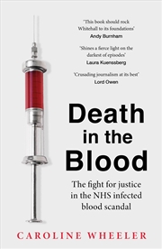 Buy Death in the Blood: the most shocking scandal in NHS history from the journalist who has followed th