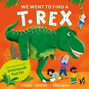 Buy We Went to Find a T. Rex