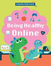 Buy Computer Kids: Being Healthy Online