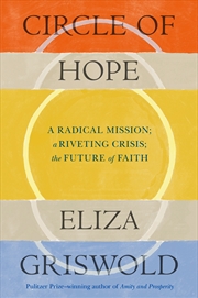 Buy Circle of Hope: A radical mission; a riveting crisis; the future of faith