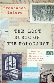 Buy The Lost Music of the Holocaust