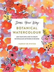 Buy Draw Your Way: Botanical Watercolour