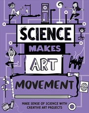 Buy Science Makes Art: Movement