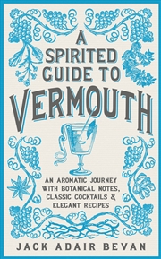 Buy A Spirited Guide to Vermouth