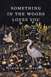 Buy Something in the Woods Loves You