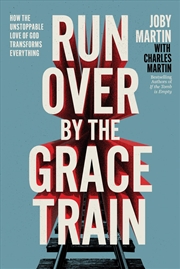 Buy Run Over By the Grace Train