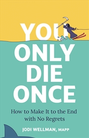 Buy You Only Die Once