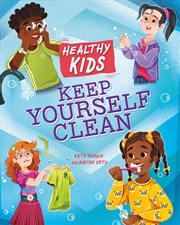 Buy Healthy Kids: Keep Yourself Clean