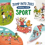 Buy Jump into Jobs: Working with Sport