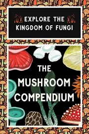 Buy The Mushroom Compendium