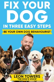 Buy Fix Your Dog in Three Easy Steps