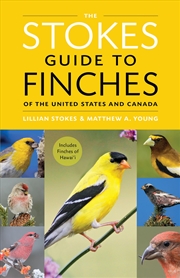 Buy The Stokes Guide to Finches of the United States and Canada