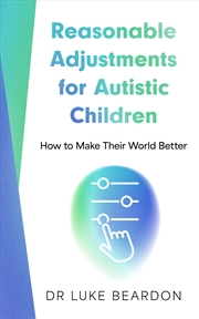 Buy Reasonable Adjustments for Autistic Children