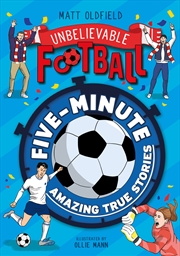 Buy Five-Minute Amazing True Football Stories