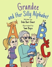 Buy Grandee and Her Silly Alphabet